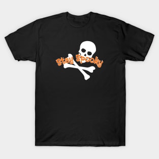 Stay spooky T-Shirt